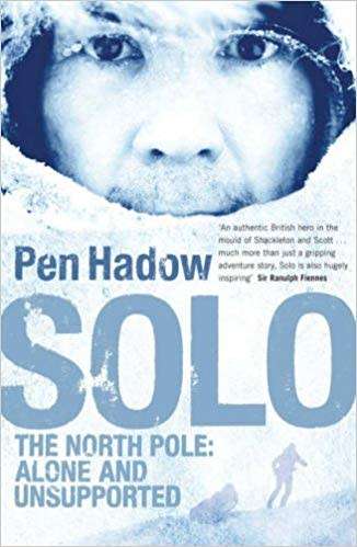 Solo: The North Pole - Alone and Unsupported by Pen Hadow (Paperback)