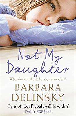 Not My Daughter by Barbara Delinksy (Paperback)