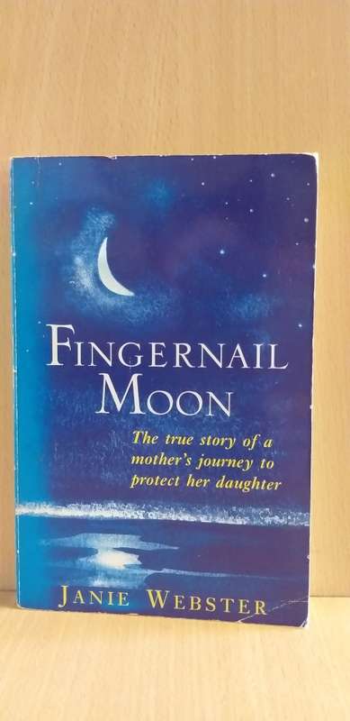 Fingernail Moon by Janie Webster (Paperback)