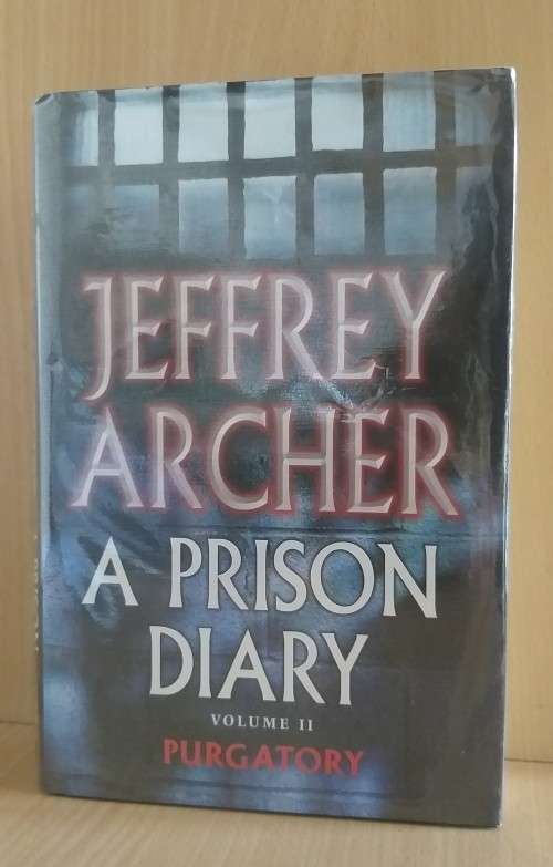 A Prison Diary: Jeffrey Archer - Purgatory Volume 2  (Hardcover)