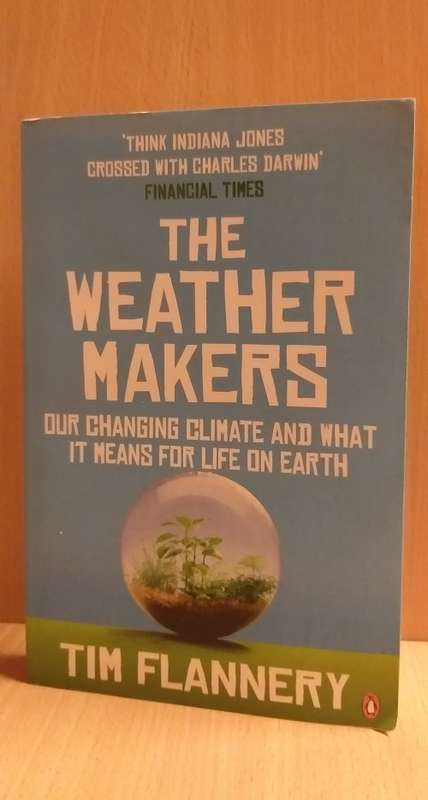 The Weather Makers: Tim Flannery (Paperback)