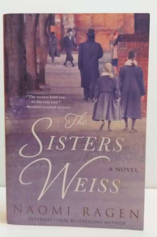 The Sisters Weiss by Naomi Ragen (Paperback)