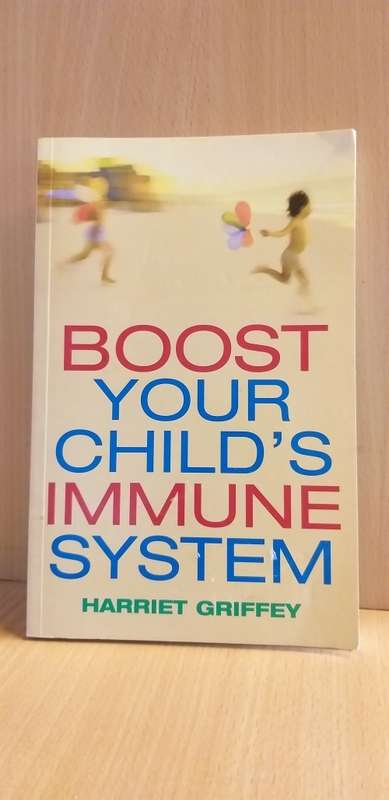 Boost your Child`s Immune System: Harriet Griffey (Paperback)