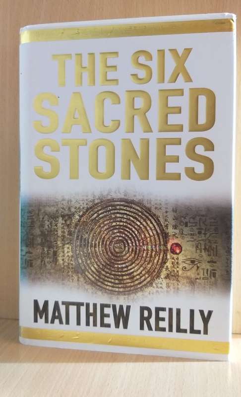 The Six Sacred Stones: Matthew Reilly (Hardcover)