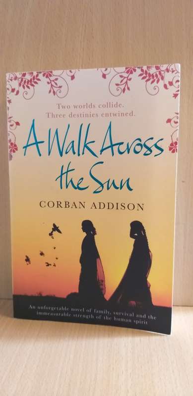 A Walk Across the Sun: Corban Addison (Paperback)
