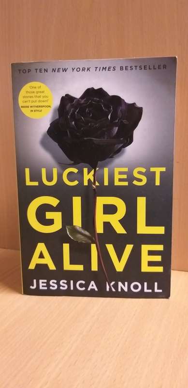 Luckiest Girl Alive: Jessica Knoll (Paperback)