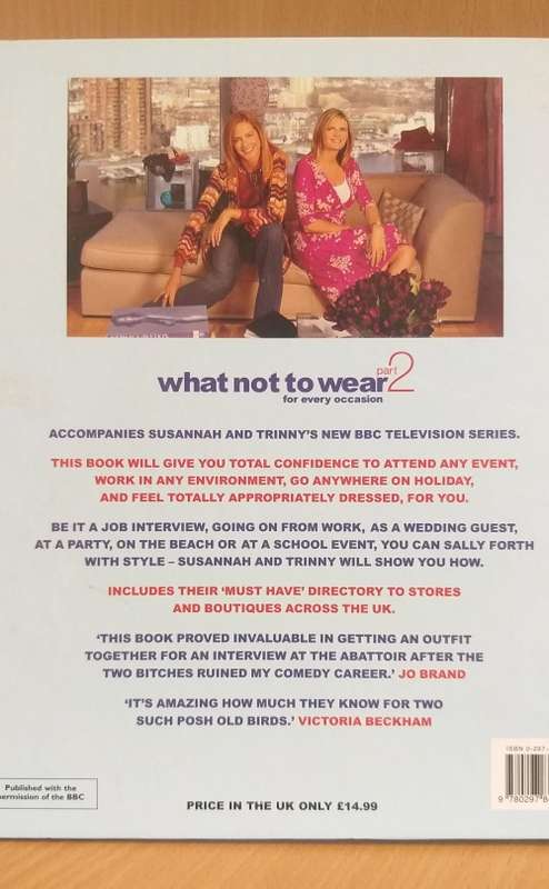 What Not to Wear Part 2: Trinny Woodall & Susannah Constantine (Hardcover)