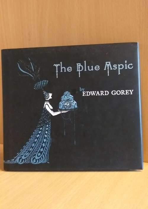 The Blue Aspic by Edward Gorey (Hardcover)