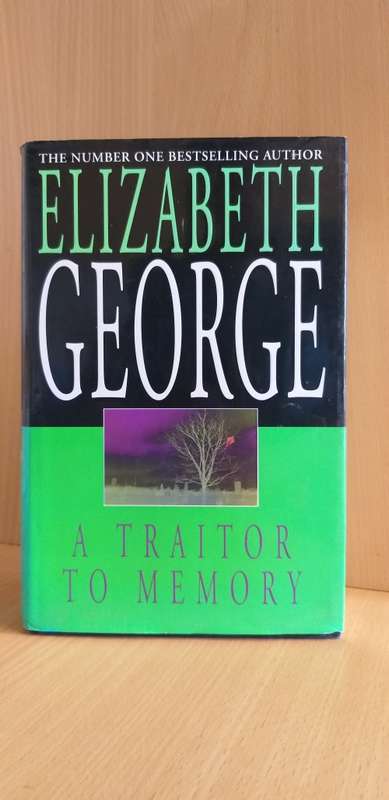 A Traitor to Memory : Elizabeth George (Hardcover)