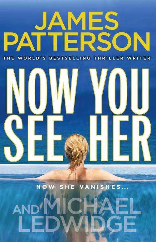 Now You See Her by James Patterson,  Michael Ledwidge (Large Paperback)