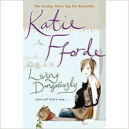 Living Dangerously by Katie Fforde (Paperback)