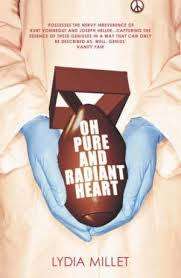 Oh Pure and Radiant Heart by Lydia Millet (Paperback)