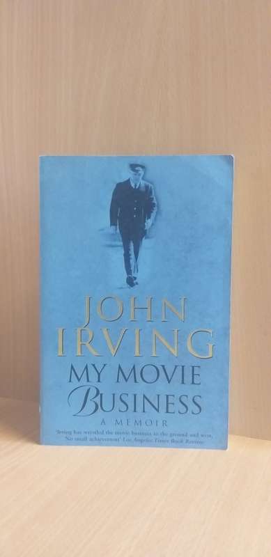 My Movie Business: A Memoir by John Irving (Paperback)