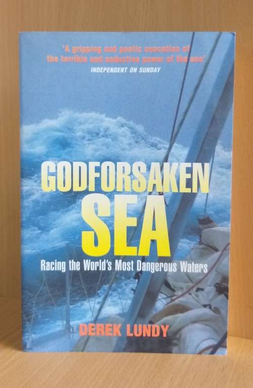 Godforsaken Sea: The True Story of a Race Through the World`s Most Dangerous Waters