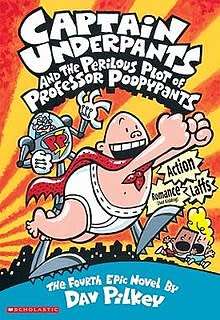 Captain Underpants and the Perilous Plot of Professor Poopypants: Dav Pilkey