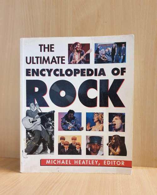 The Ultimate Encyclopedia of Rock : Michael Heatley, Editor (Paperback)