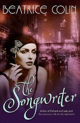 The Songwriter by Beatrice Colin  (Paperback)