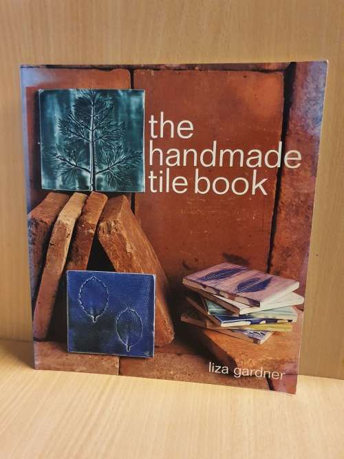 The Handmade Tile Book : Liza Gardner (Paperback)