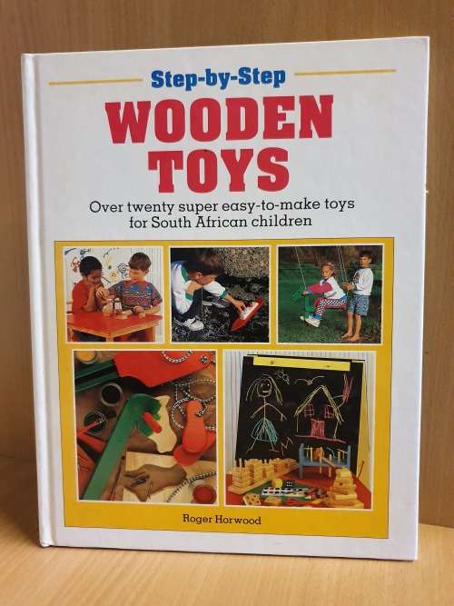 Step-by-Step Wooden Toys : Roger Horwood (Hardcover)