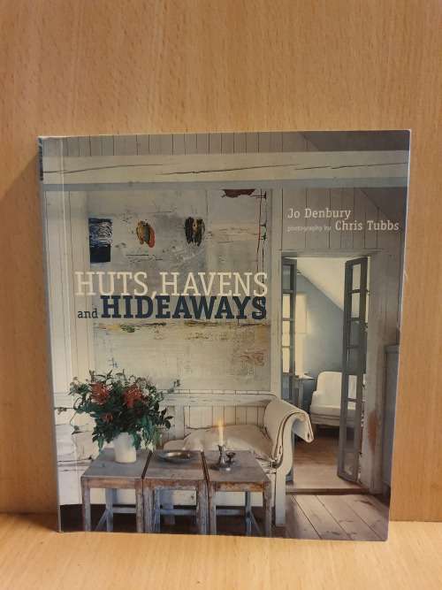 Huts, Havens and Hideaways by Jo Denbury (Paperback)