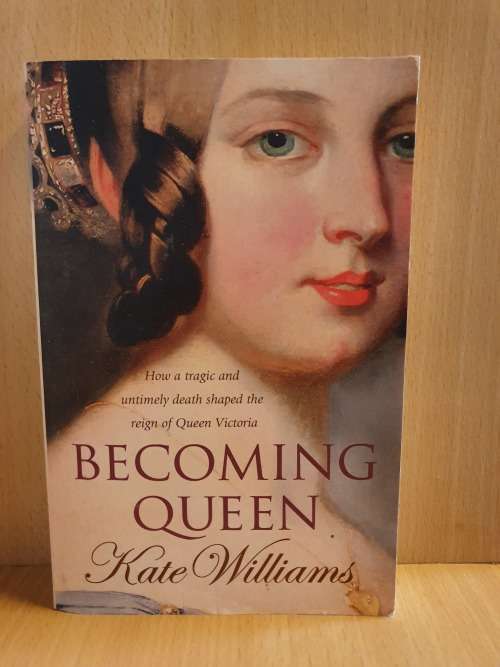 Becoming Queen by Kate Williams (Paperback)
