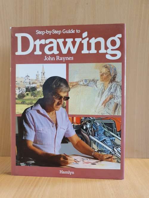 Step-by-Step Guide to Drawing : John Raynes - Hamlyn (Hardcover)