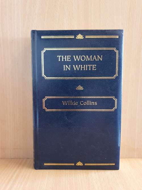 The Woman in White by Wilkie Collins (Hardcover)