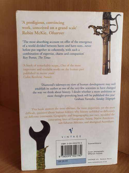 Guns, Germs and Steel - A Short history of everything for the last 13 000 years: Jared Diamond
