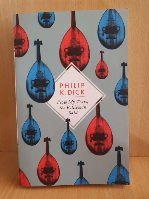 Flow My Tears, the Policeman Said by Philip K. Dick (Paperback)