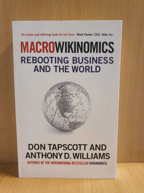 Macrowikinomics Rebooting Business and the World : Don Tapscott and Anthony D. Williams
