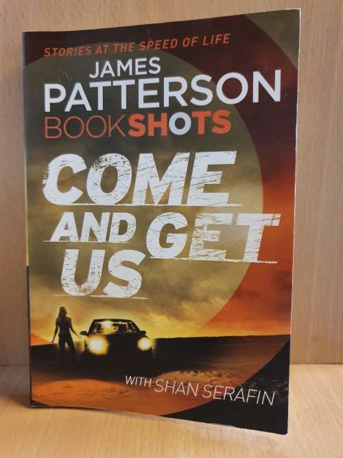 Come and Get Us: James Patterson  (Paperback)