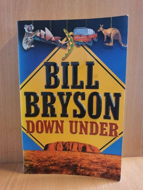 Down Under : Bill Bryson (Paperback)