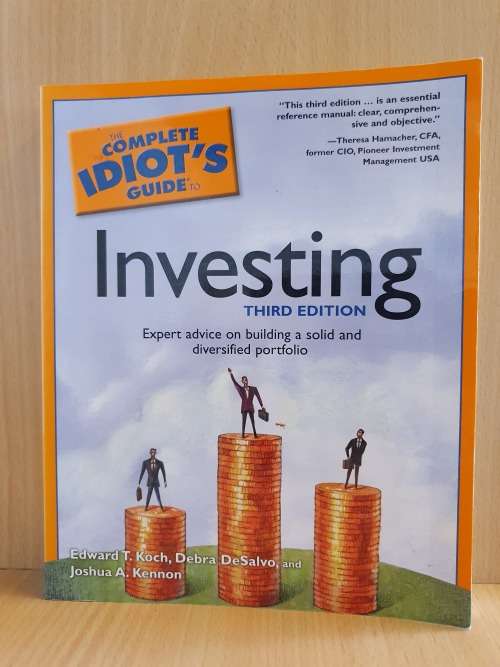 The Complete Idiots Guide to Investing (Third Edition) Edward T. Koch, Debra DeSalvo