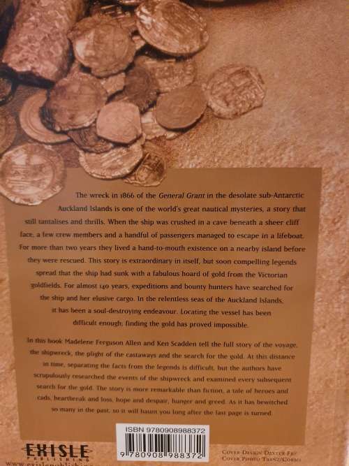 The General Grant`s Gold - Shipwreck and greed in the Southern Ocean: Madelene Ferguson & K. Scadden