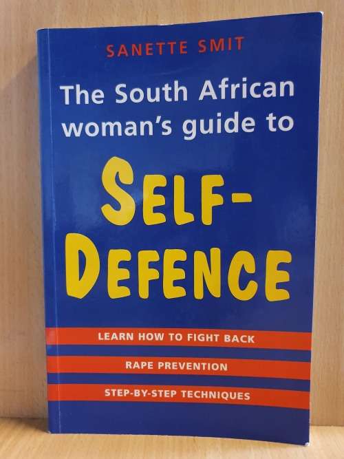 The South African Woman`s Guide to Self-Defence: Sanette Smith (Paperback)