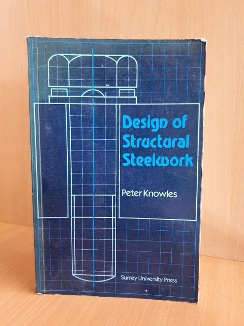 Design of Structural Steelwork : Peter Knowles (Paperback)
