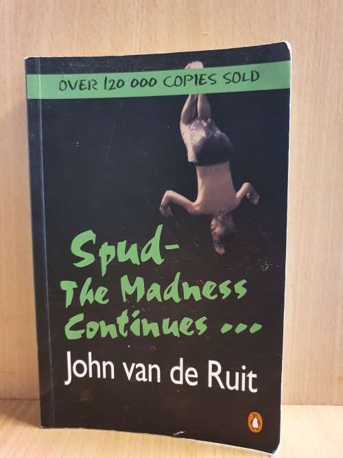 Spud - The Madness Continues .... John van de Ruit (Paperback)