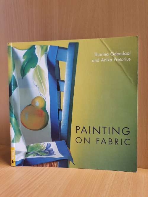 Painting on Fabric : Tharina Odendaal and Anika Pretorius (Paperback)