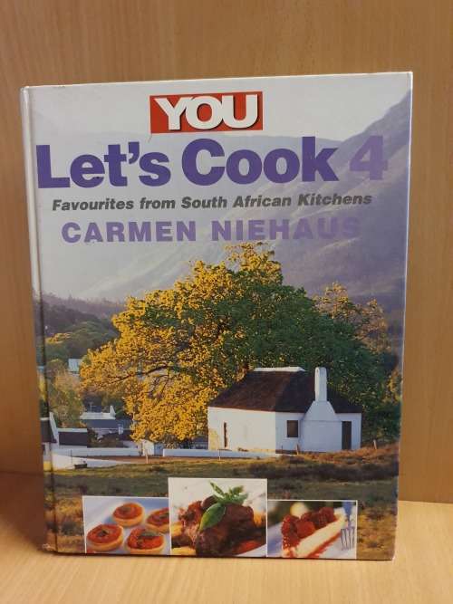 YOU - Let`s Cook 4 - Favourites from South African Kitchens : Carmen Niehaus (Hardcover)