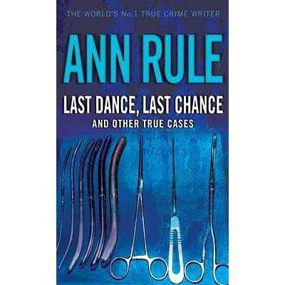 Last Dance, Last Chance: Ann Rule (Paperback)