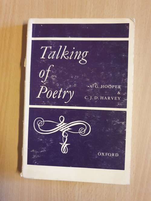 Talking of Poetry : A.G. Hooper, C.J.D. Harvey (Paperback) Oxford
