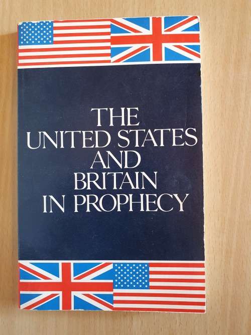 The United States and Britain In Prophecy: Herbert W. Armstrong (Paperback)