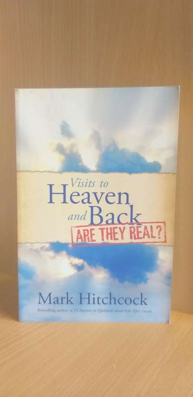 Visits to Heaven and Back : Mark Hitchcock (Paperback)