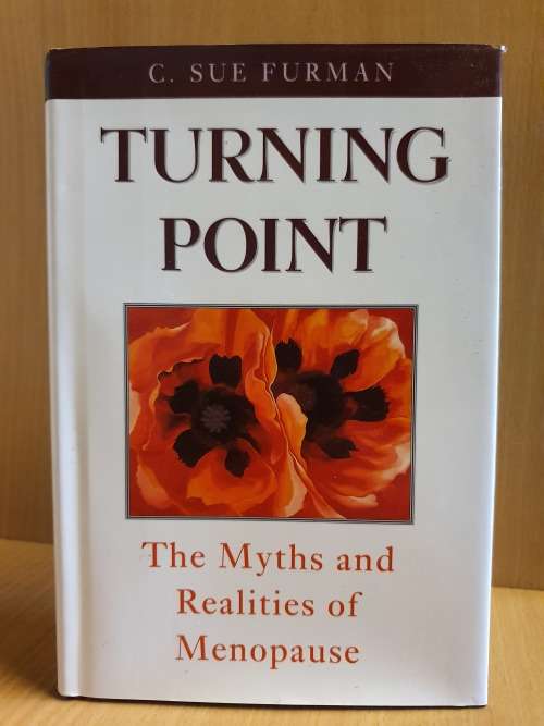 Turning Point - The Myths and Realities of Menopause: C. Sue Furman (Hardcover)