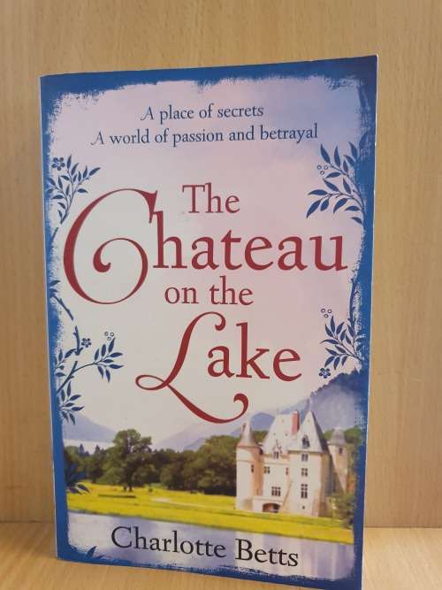 The Chateau on the Lake: Charlotte Betts (Paperback)