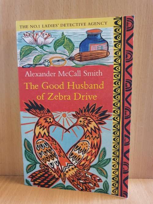 The Good Husband of Zebra Drive: Alexander McCall Smith (Paperback)