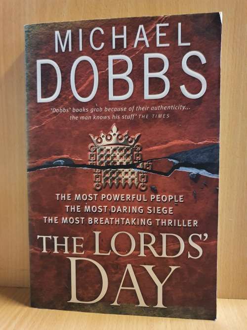The Lords` Day: Michael Dobbs (Paperback)