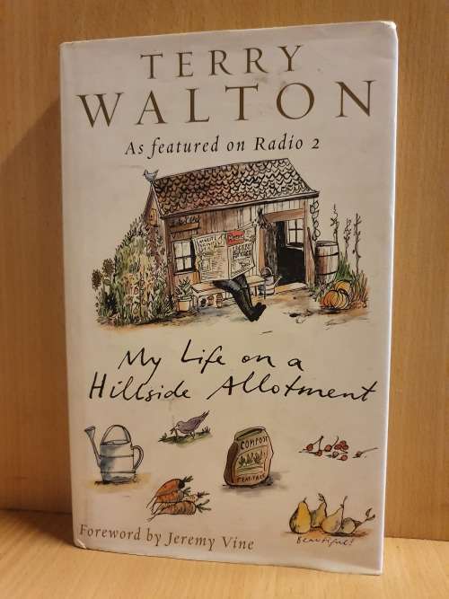 My Life on a Hillside Allotment by Terry Walton (Hardcover)