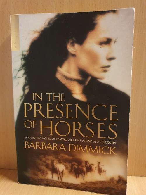 In the Presence of Horses by Barbara Dimmick (Large Paperback)