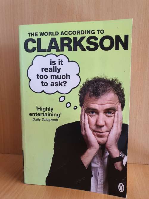 Is it Really too Much to Ask: The World According to Clarkson (Paperback)